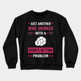 Wine Drinker Sports Betting Crewneck Sweatshirt